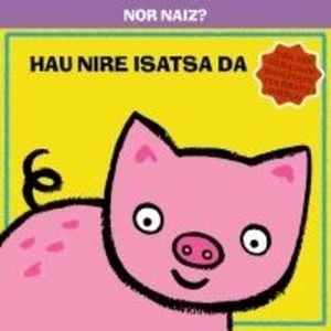 Nor naiz? Hau nire isatsa da