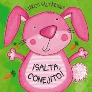 Libros saltarines. ¡Salta, conejito!