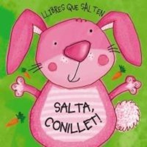 Llibres que salten. Salta, conillet!