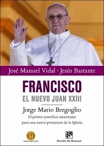 Francisco. Jorge Mario Bergoglio