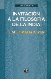 Invitacion a la filosofía de la india