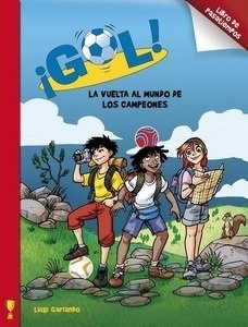 ¡Gol! - La vuelta al mundo de los campeones