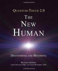 Quantum Touch 2.0 - The New Human: Discovering and Becoming