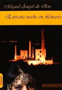 Extraña noche en Linares