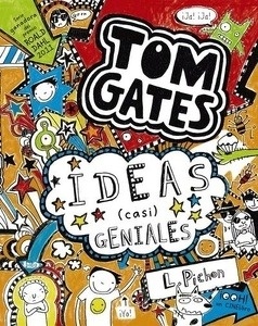 Tom Gates 4. Ideas (casi) geniales