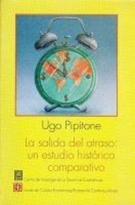 La salida del atraso: un estudio histórico comparativo