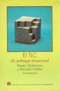 El TLC. Un enfoque trinacional