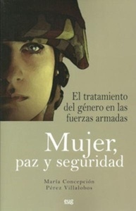 Mujer, paz y seguridad el tratamiento del género en las fuerzas armadas