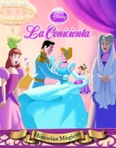 La Cenicienta. Historias Mágicas