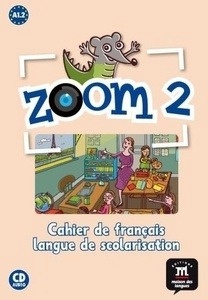 Zoom 2 - Cuaderno de francés idioma de escolarización + CD