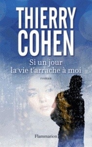 Si un jour la vie t'arrache à moi