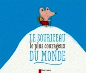 Le souriceau le plus courageux du monde