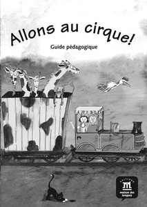 Allons au cirque ! Guía del profesor