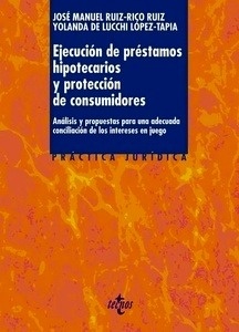 Ejecución de préstamos hipotecarios y protección de consumidores