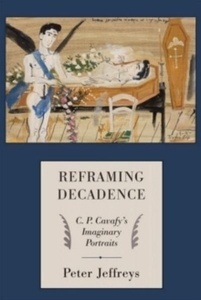 Reframing Decadence : C. P. Cavafy's Imaginary Portraits