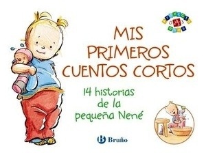 Mis primeros cuentos cortos. 14 historias de la pequeña Nené (letra mayúscula)