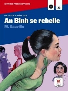 An Binh se rebelle. Lecture + CD audio