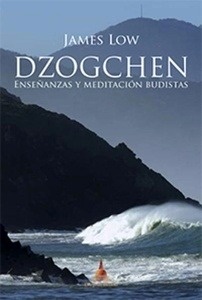 Dzogchen. Enseñanzas y meditación budistas