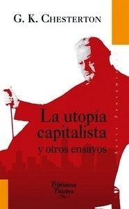 La utopía capitalista y otros ensayos