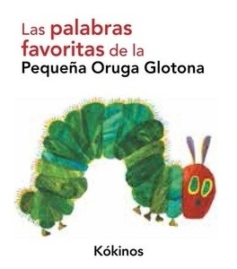 Las palabras favoritas de la pequeña oruga glotona