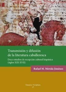 Transmisión y difusión de la literatura caballeresca