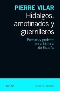 Hidalgos, amotinados y guerrilleros