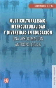 Multiculturalismo, interculturalidad y diversidad en educación