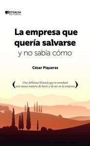 La empresa que quería salvarse y no sabía cómo