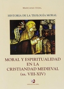 Moral y espiritualidad en la Cristiandad medieval