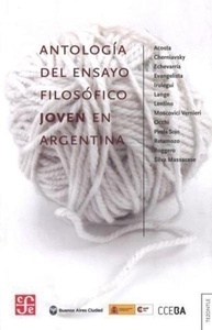 Antología del ensayo filosófico joven en Argentina