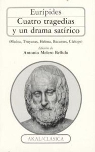 Cuatro tragedias y un drama satírico (Medea, Troyanas, Helena, Bacantes, Cíclope)
