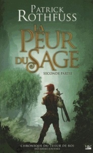 Chronique du tueur de rois : deuxième partie - La peur du sage. Tome 3