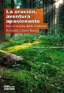 La oración, aventura apasionante