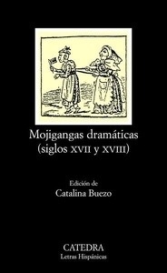 Mojigangas dramáticas (siglos XVII y XVIII)