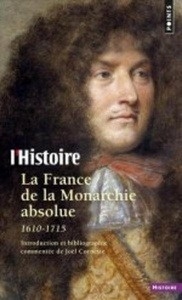 La France de la monarchie absolue, 1610-1715