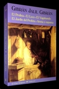 El profeta / El loco / El vagabundo / El jardín del profeta / Arena y espuma