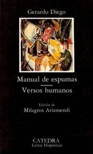 Manual de espumas / Versos humanos