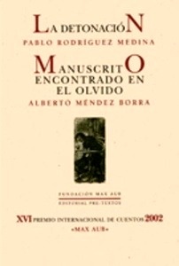 La detonación / Manuscrito encontrado en el olvido
