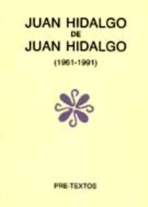 Juan Hidalgo de Juan Hidalgo (1961-1991)