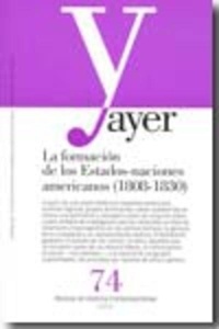 La formalización de los Estados naciones americanos, 1808-1830