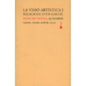 La visió artística i religiosa d en Gaudí