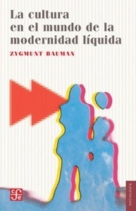 La cultura en el mundo de la modernidad líquida