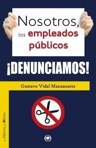 Nosotros, los empleados públicos ¡denunciamos!