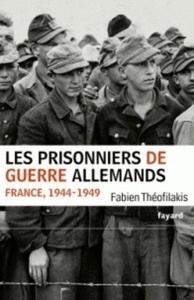 Les prisonniers de guerre allemands - France, 1944-1949