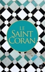 Le Saint Coran et la traduction du sens de ses versets en claire langue française