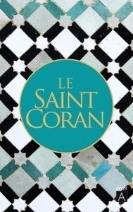 Le Saint Coran et la traduction du sens de ses versets en claire langue française