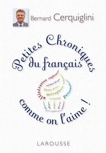 Petites chroniques du Français comme on l'aime