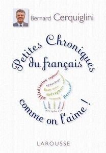 Petites chroniques du Français comme on l'aime