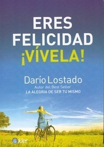 Eres felicidad ¡Vívela!