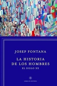 La historia de los hombres: el siglo XX